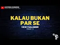 Download Lagu Kalau Bukan Par Se - Vicky Salamor | Karaoke Version | Chord A