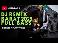 Download Lagu DJ Remix Barat 2025 FULL BASS 🔥 NONSTOP Party Vibes