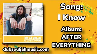 Download Dub Souljah - “I Know” - Official Audio - Album “After Everything” MP3