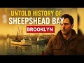 Untold History of Sheepshead Bay Brooklyn From Racetracks to Fishing Traditions