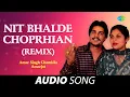 Lagu Nit Bhalde Choprhian (Remix) | Amar Singh Chamkila | Old Punjabi Songs | Punjabi Songs 2022
