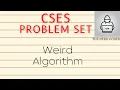 CSES Problem Set WEIRD ALGORITHM