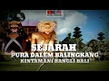 Download Lagu SEJARAH PURA DALEM BALINGKANG!