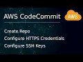 How to Setup Your First AWS CodeCommit Repository