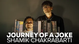 Journey Of A Joke Feat Shamik Chakrabarti
