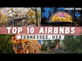 A Virtual tour of the Top 10 COOLEST Airbnb s in Tennessee Treehouses Domes and more