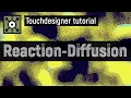 Reaction-diffusion in 20 seconds Touc esginer tutorial