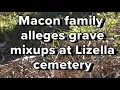 Macon family alleges grave mixups at Lizella cemetery