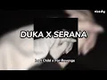 Download Lagu Duka x Serana - Last Child x For Revenge
