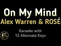 Download Lagu Alex Warren \u0026 ROSÉ - On My Mind Karaoke Instrumental Lower Higher Male Female \u0026 Original Key