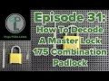 Ep31 How to Decode A Master Lock 175 With Retail and Homemade Tools