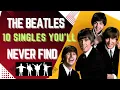 Lagu The Beatles - 10 Singles you'll Never Find (...but you wish)