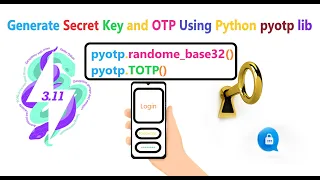 Generate Secret Key Using Python 2FA OTP Using Python pyotp lib