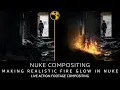 Nuke Tutorial - Fire Compositing Tutorial Making a Realistic Fire glow in Nuke