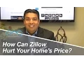 Orange LA County Real Estate Agent How Can Zillow Hurt Your Home s Price