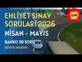 Ehliyet Sinav Sorulari 2026 Nisan - Mayis Cikmis Sorular