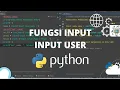 PYTHON TUTORIAL - CARA MEMBUAT INPUT USER DI PYTHON INPUT