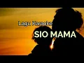 Sio Mama - Lagu karaoke