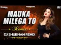 Download Lagu MAUKA MILEGA TO HUM (REMIX)- DJ SHUBHAM REMIX| Dilwale | Ajay Devgan, Raveena Tandon | Alka Yagnik |