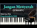 Download Lagu D'MASIV - Jangan Menyerah Piano Karaoke Version