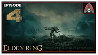 CohhCarnage Plays Elden Ring (New Run/Paladin/No Summons) - Episode 4