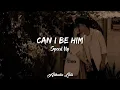 Download Lagu Can I Be Him - Speed Up TikTok Version + Lirik