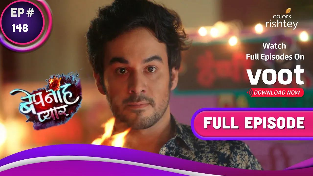 Bepanah Pyaarr | बेपनाह प्यार | Ep. 148 | Sahas Sets The Date On Fire! | साहस ने लगाई आग!