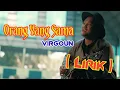 Download Lagu Orang Yang Sama - Virgoun ( Lirik ) cover by Ray Suraja ft King Weswey