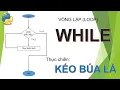 Cung nhau hoc PYTHON Vong lap while - game keo bua la
