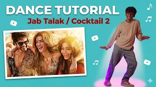 Jab Talak (Cocktail 2) | Dance Tutorial | Shahid Kapoor | Kriti Sanon | Rashmika