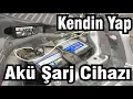 Lagu Araç akü şarj cihazı nasıl yapılır | akü şarj etme | Açıklamayı okuyunuz !!