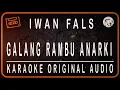 Download Lagu IWAN FALS - GALANG RAMBU ANARKI  - KARAOKE ORIGINAL AUDIO
