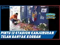 Download Lagu Polisi Ungkap Pintu 12 Stadion Kanjuruhan Jadi TKP yang Telan Banyak Korban