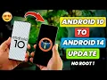 Updating Android 10 To Android 14 Without Root Easy Steps To Install The Latest Android Version