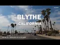 Blythe California - Driving Tour 4K