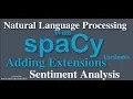 SpaCy Python Tutorial - Adding Extensions in SpaCy How to use Sentiment Analysis
