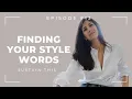 Styling tool series finding your style words style persona Episode 13 Sustain This Podcast