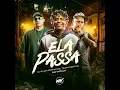 Ela Passa