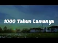 Tulus - 1000 Tahun Lamanya (Lirik)
