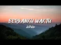 Download Lagu BERIKANKU WAKTU JoPatri - lirik lagu