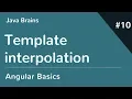 Angular 6 Basics 10 - Template Interpolation