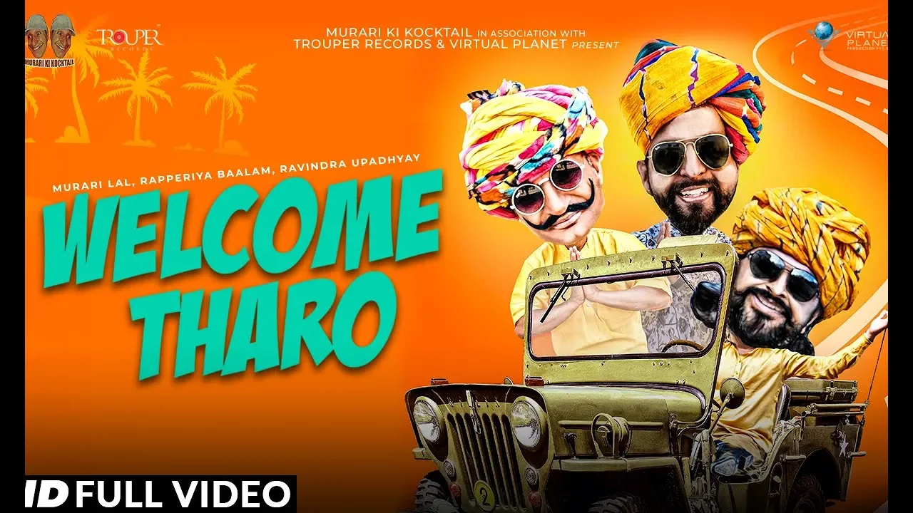 Welcome Tharo | Murari Lal ft. Rapperiya Baalam & Ravindra Upadhyay | Latest Rajasthani Song