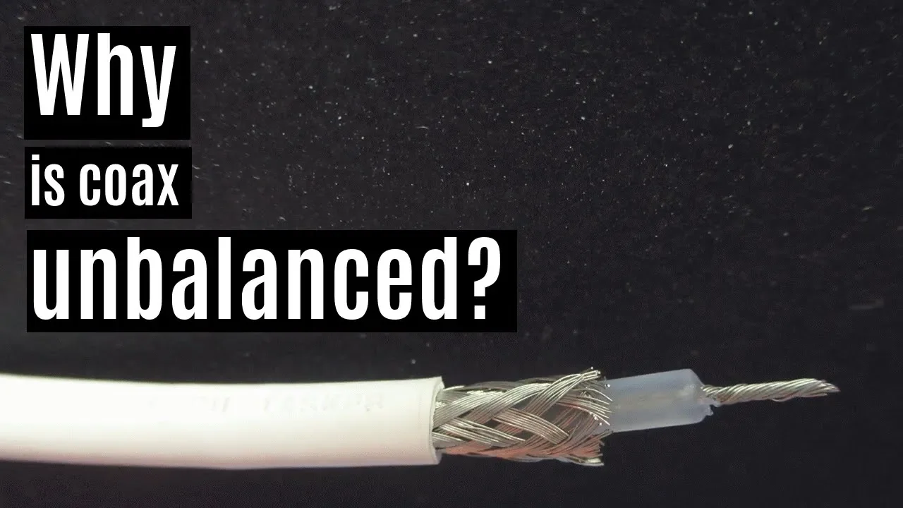 Why is coax unbalanced?