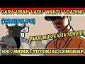 CARA UBAH LAGU PAS LOADING DI GTA SA ANDROID + TUTORIAL LENGKAP