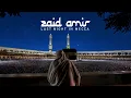 Zaid Amir | LAST NIGHT IN MECCA