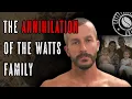 The Case of the Watts Family Murders