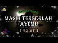 Masih Terserlah Ayumu_Exist_( Karaoke Version )