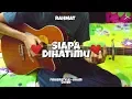 Download Lagu Siapa Dihatimu - Rahmat | Fingerstyle + Drum | Easy Chord | Faiz Fezz