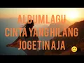 Lagu Album lagu, Cinta yang Hilang Jogetin Aja @KadirMirzalis