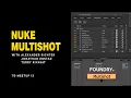 Nuke Multishot FoundryTeam TD Meetup 13